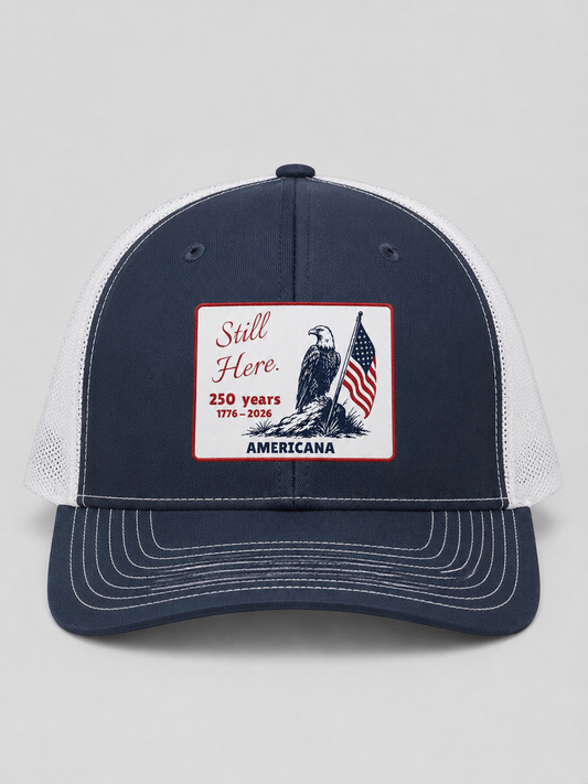 Americana "Still Here" Trucker Hat